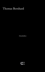 Houthakken. Meesterwerk van Thomas Bernhard